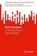 Tech Horizons: Unveiling Future Technologies