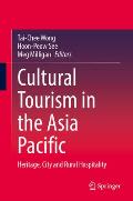 Cultural Tourism in the Asia Pacific: Heritage, City and Rural Hospitality
