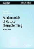 Fundamentals of Plastics Thermoforming