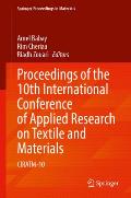 Proceedings of the 10th International Conference of Applied Research on Textile and Materials: Ciratm-10