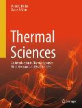 Thermal Sciences: An Introduction to Thermodynamics, Fluid Mechanics and Heat Transfer