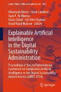 Explainable Artificial Intelligence in the Digital Sustainability Administration: Proceedings of the 2nd International Conference on Explainable Artif