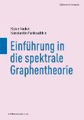 Einf?hrung in Die Spektrale Graphentheorie