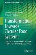 Transformation Towards Circular Food Systems: Sustainable, Smart and Resilient Citrus Supply Chains in Mediterranean Areas