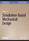 Simulation-Based Mechanical Design