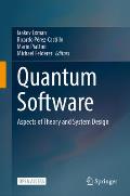Quantum Software: Aspects of Theory and System Design