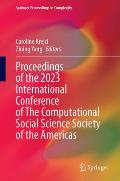 Proceedings of the 2023 International Conference of the Computational Social Science Society of the Americas