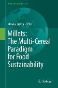 Millets: The Multi-Cereal Paradigm for Food Sustainability