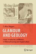 Glamour and Geology: Image, Imagination, and Women in Petroleum Geology and Popular Culture