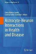 Astrocyte-Neuron Interactions in Health and Disease