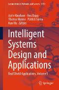 Intelligent Systems Design and Applications: Real World Applications, Volume 5