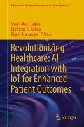 Revolutionizing Healthcare: AI Integration with Iot for Enhanced Patient Outcomes