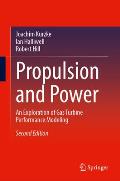 Propulsion and Power: An Exploration of Gas Turbine Performance Modeling