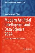 Modern Artificial Intelligence and Data Science 2024: Tools, Techniques and Systems