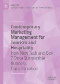 Contemporary Marketing Management for Tourism and Hospitality: How New Tech and Gen Z Drive Sustainable Business Transformation