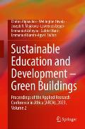 Sustainable Education and Development--Green Buildings: Proceedings of the Applied Research Conference in Africa (Arca), 2023, Volume 2