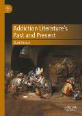 Addiction Literature's Past and Present