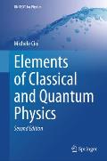 Elements of Classical and Quantum Physics