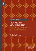 The Cpec and Sdgs in Pakistan: Measuring the Impact on Common Lives