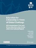 Education for Citizenship in Times of Global Challenge: Iea International Civic and Citizenship Education Study 2022 International Report