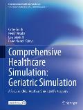 Comprehensive Healthcare Simulation: Geriatric Simulation: A Focus on Older Adults as Simulated Participants