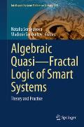 Algebraic Quasi--Fractal Logic of Smart Systems: Theory and Practice