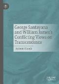 George Santana's and William James's Conflicting Views on Transcendence