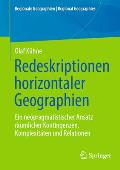 Redeskriptionen Horizontaler Geographien: Ein Neopragmatistischer Ansatz R?umlicher Kontingenzen, Komplexit?ten Und Relationen