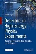 Detectors in High-Energy Physics Experiments: Underlying Physics, Working Principles, and Realizations