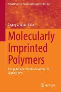 Molecularly Imprinted Polymers: Computational Studies to Advanced Applications