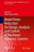 Model Order Reduction for Design, Analysis and Control of Nonlinear Vibratory Systems