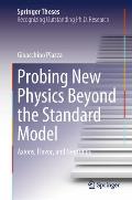 Probing New Physics Beyond the Standard Model: Axions, Flavor, and Neutrinos