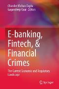 E-Banking, Fintech, & Financial Crimes: The Current Economic and Regulatory Landscape