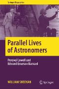 Parallel Lives of Astronomers: Percival Lowell and Edward Emerson Barnard