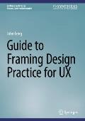 Guide to Framing Design Practice for UX