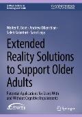 Extended Reality Solutions to Support Older Adults: Potential Applications for Users with and Without Cognitive Impairments