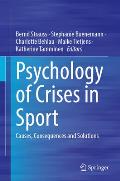 Psychology of Crises in Sport: Causes, Consequences and Solutions