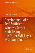 Development of a Self-Sufficient, Wireless Sensor Node Using the Outer Fml Layer as an Antenna