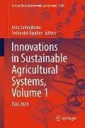 Innovations in Sustainable Agricultural Systems, Volume 1: Isas 2024