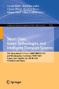 Smart Cities, Green Technologies, and Intelligent Transport Systems: 12th International Conference, Smartgreens 2023, and 9th International Conference