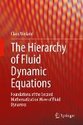 The Hierarchy of Fluid Dynamic Equations: Foundations of the Second Mathematization Wave of Fluid Dynamics