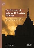 The Theatres of Eighteenth-Century Weather: Spectacle and Climatological Reckoning in English Drama