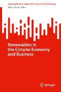 Renewables in the Circular Economy and Business