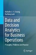 Data and Decision Analytics for Business Operations: Principles, Problems, and Practice