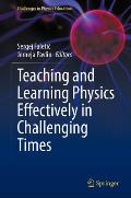 Teaching and Learning Physics Effectively in Challenging Times