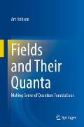 Fields and Their Quanta: Making Sense of Quantum Foundations