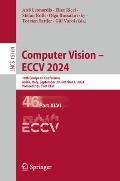 Computer Vision - Eccv 2024: 18th European Conference, Milan, Italy, September 29-October 4, 2024, Proceedings, Part XLVI