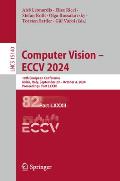 Computer Vision - Eccv 2024: 18th European Conference, Milan, Italy, September 29-October 4, 2024, Proceedings, Part LXXXII