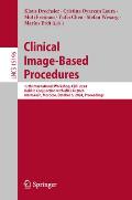 Clinical Image-Based Procedures: 13th International Workshop, Clip 2024, Held in Conjunction with Miccai 2024, Marrakesh, Morocco, October 6, 2024, Pr