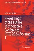 Proceedings of the Future Technologies Conference (Ftc) 2024, Volume 1